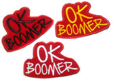 OK Boomer Sew On Embroidered Patch