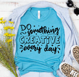 Do Something Creative Everyday SVG, Pdf, Eps, Dxf PNG files for Cricut, Silhouette Instant download