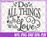Do All Things With Love SVG, Pdf, Eps, Dxf PNG files for Cricut, Silhouette Instant download