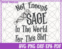 Not enough Sage SVG, Pdf, Eps, Dxf PNG files for Cricut, Silhouette