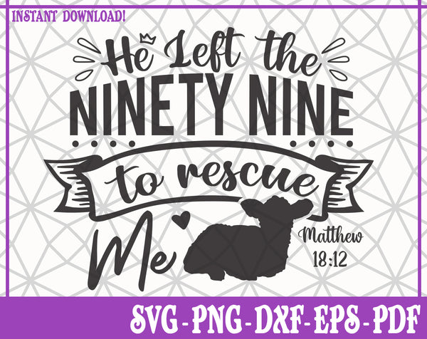 He Left The 99 SVG, Pdf, Eps, Dxf PNG files for Cricut, Silhouette Instant download