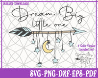 Dream Big Little One SVG, Pdf, Eps, Dxf PNG files for Cricut, Silhouette Instant download